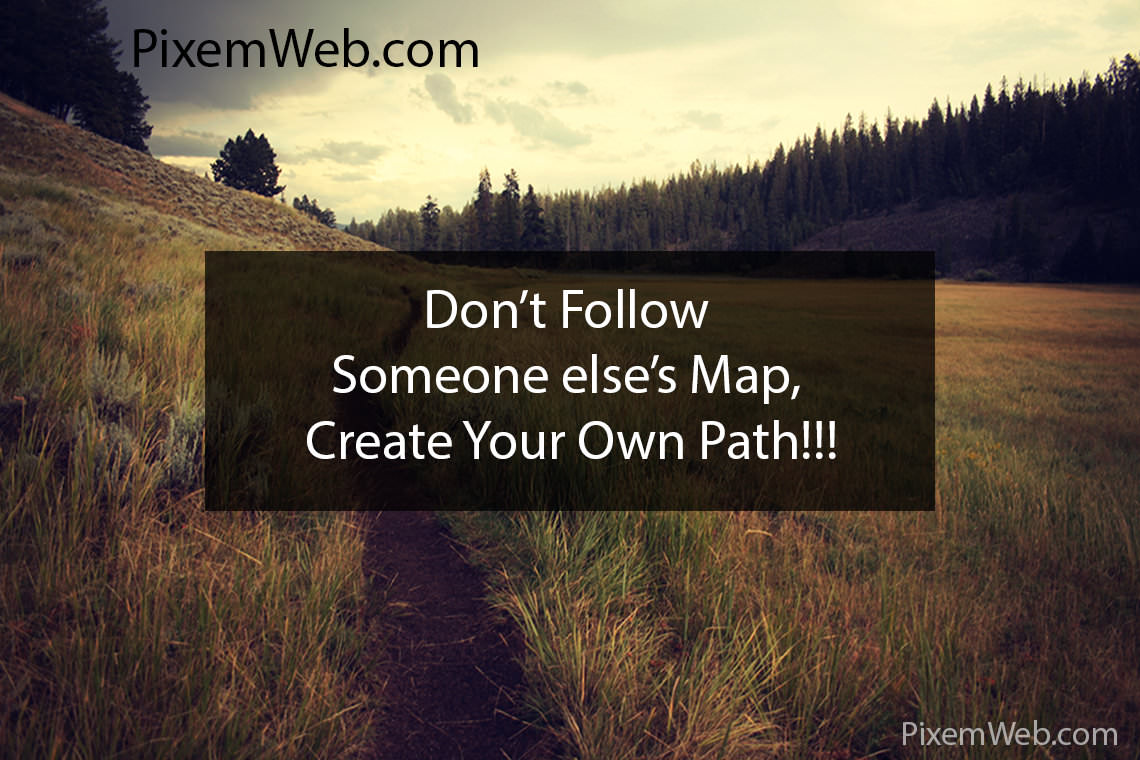 Creating Your Own Path