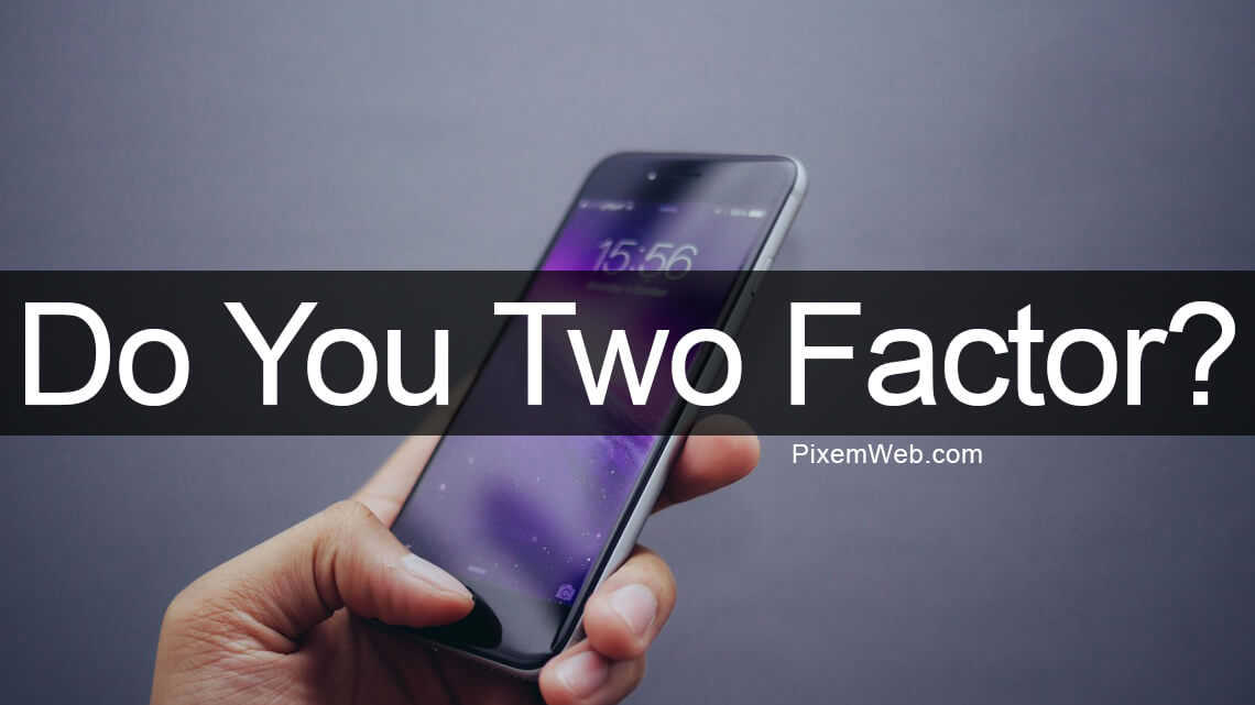 What is Two Factor Authentication