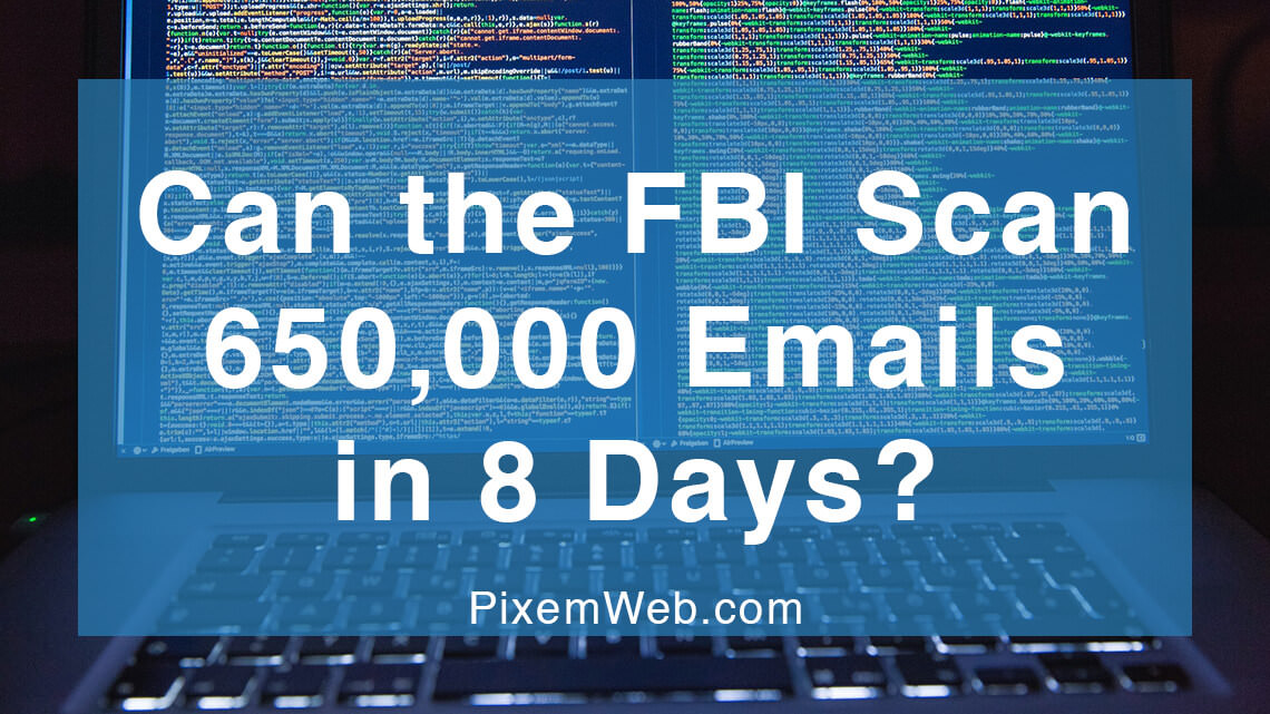 Can the FBI Review 650,000 Emails in 8 Days?