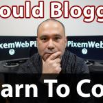 Should Bloggers Learn How To Code?
