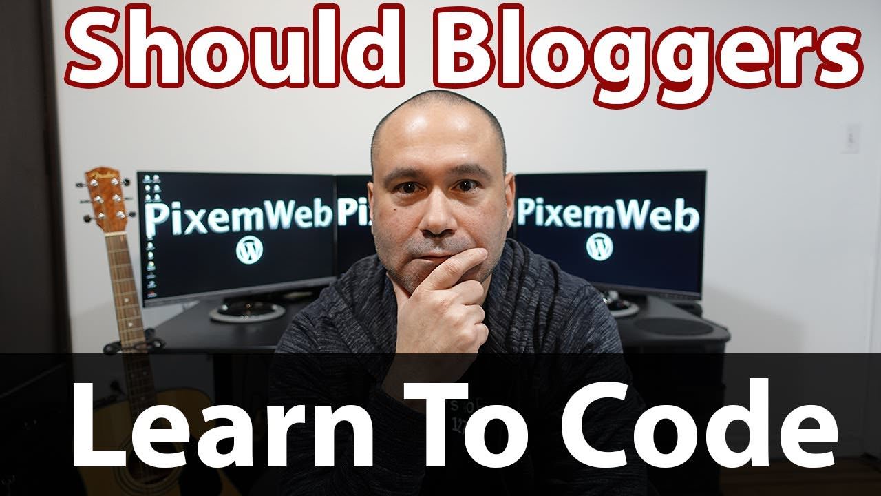 Should Bloggers Learn How To Code?