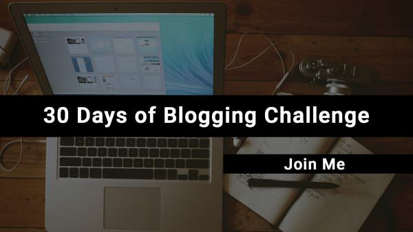 30 Day Blogging Challenge